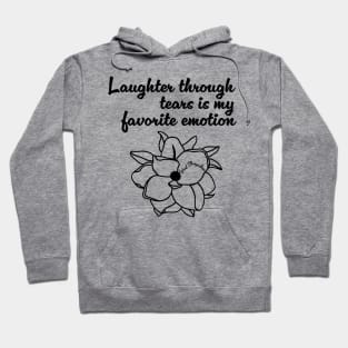 Laughter through tears Hoodie